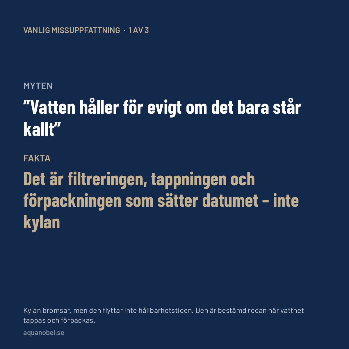 Myt mot fakta – det är filtreringen, tappningen och förpackningen som sätter datumet, inte kylan